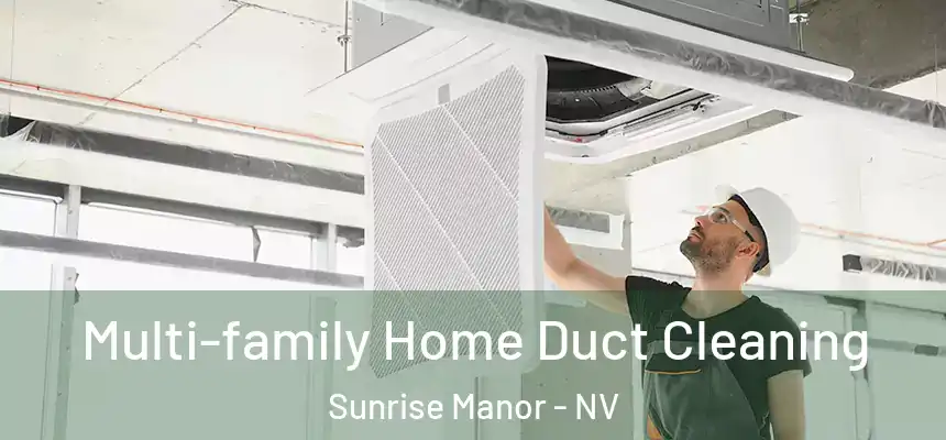  Multi-family Home Duct Cleaning Sunrise Manor - NV